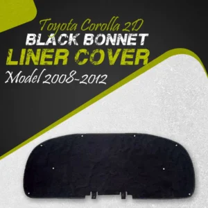 Toyota Corolla 2D Black Bonnet Liner Cover - Model 2008-2012 - Protector Lid Garnish Bonnet Namda